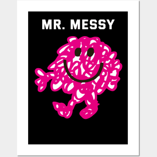 MR. MESSY Posters and Art